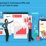 12 Important E-Commerce KPIs and Metrics to Track in 2023