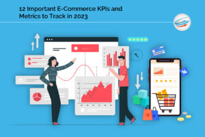 12 Important E-Commerce KPIs and Metrics to Track in 2023