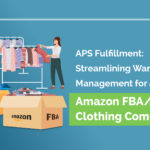 Revolutionizing Warehouse Management for an Amazon FBAFBM Clothing Company