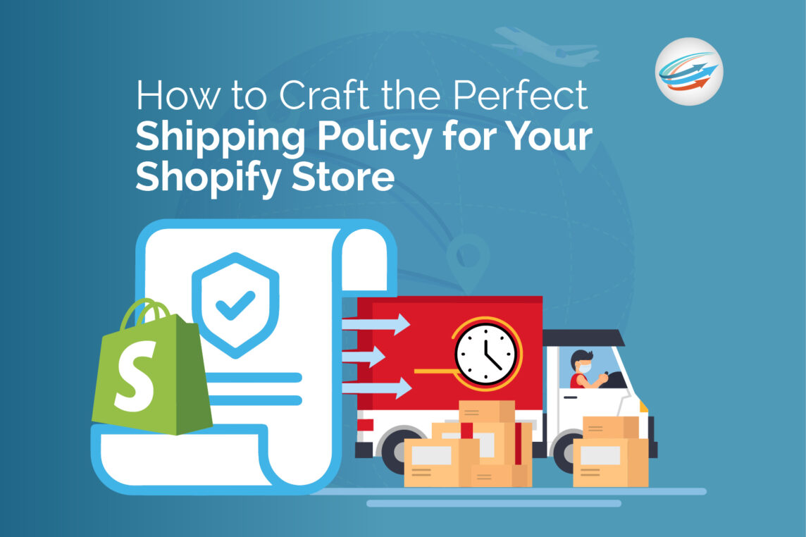 How to Craft the Perfect Shipping Policy for Your Shopify Store