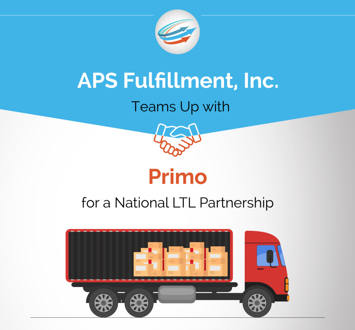 APS Fulfillment, Inc. Teams Up with Primo for a National LTL Partnership
