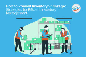 How to Prevent Inventory Shrinkage