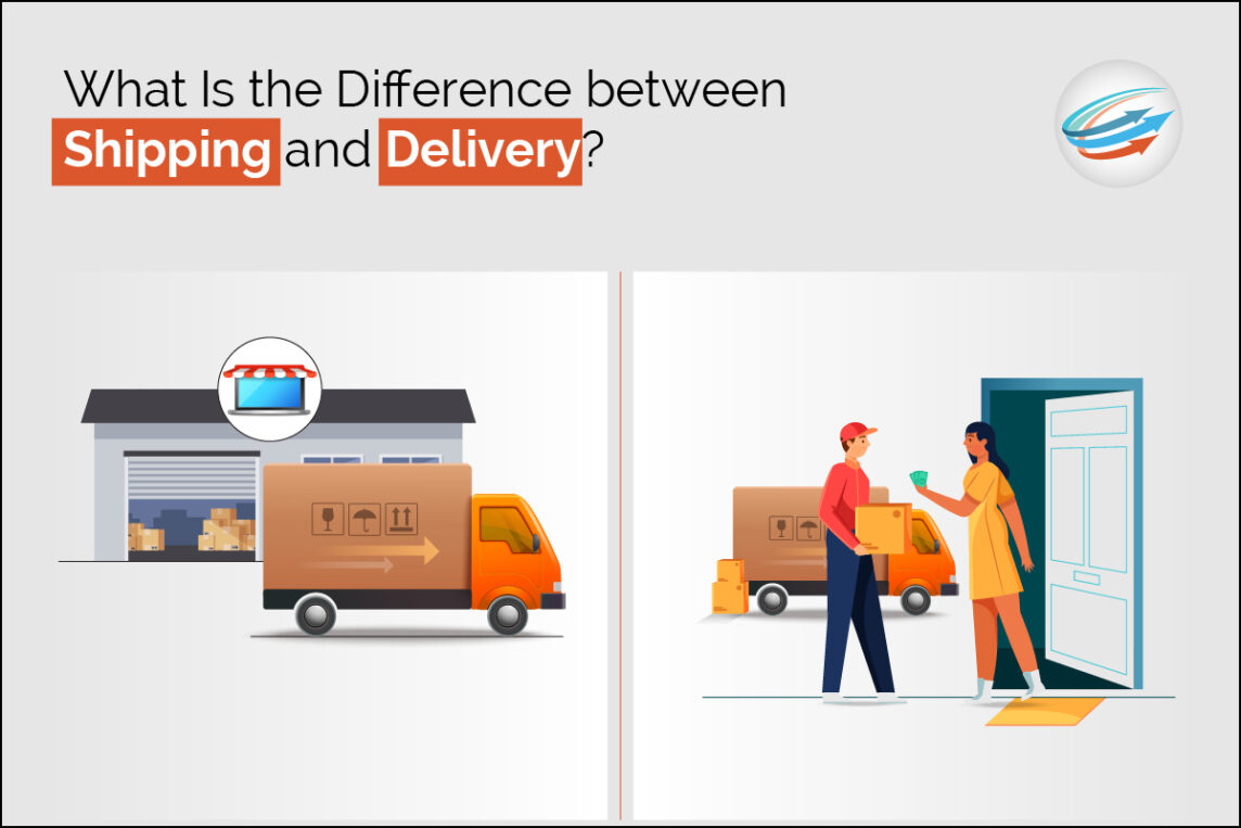 Shipping vs Delivery
