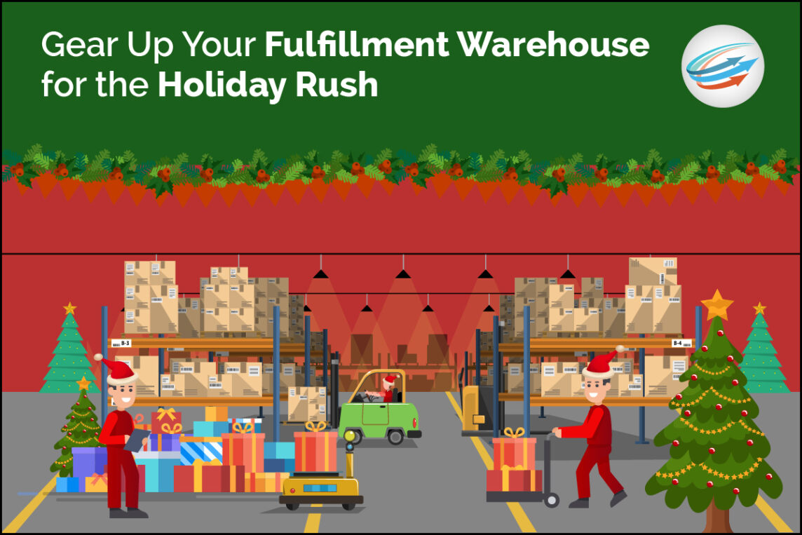 Gear Up Your Fulfillment Warehouse for the Holiday Rush